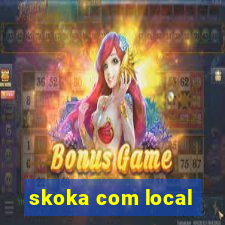 skoka com local